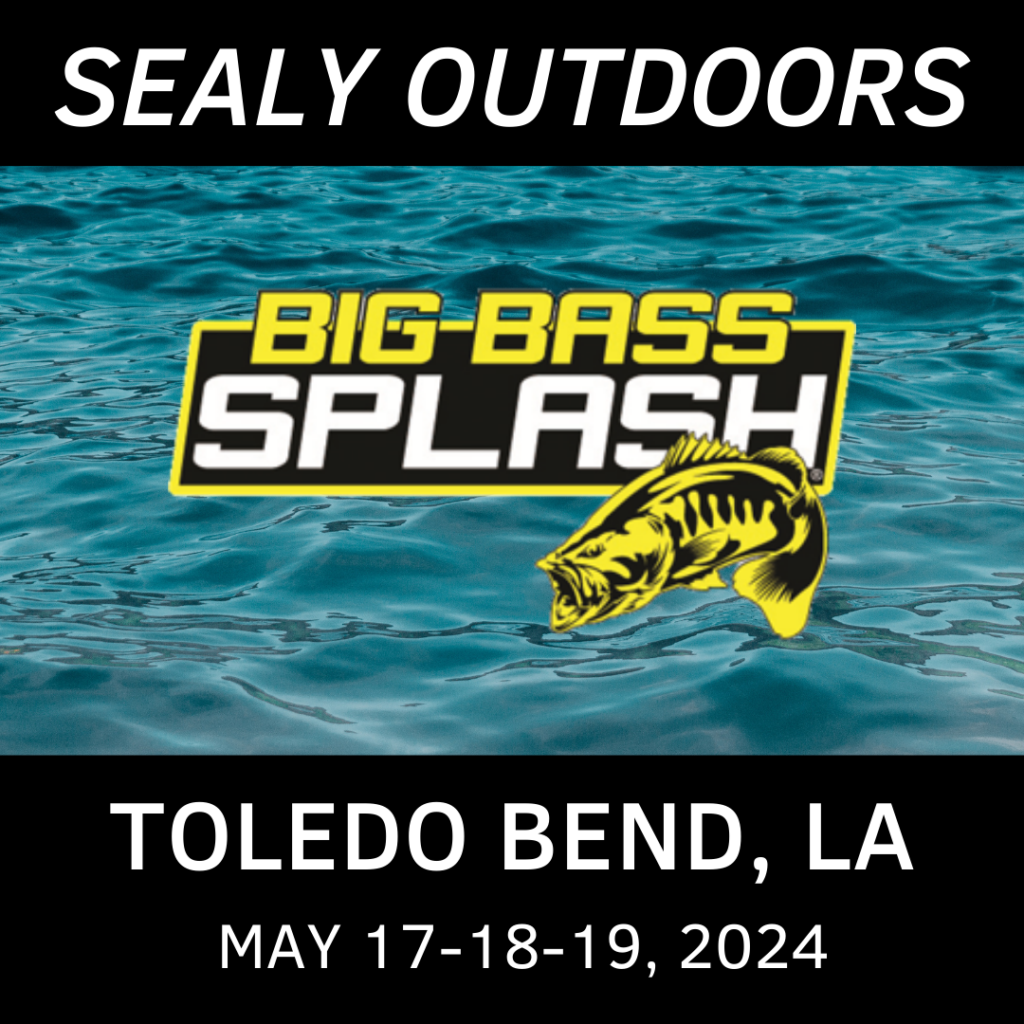 2024 Toledo Bend, LA – Sealy Outdoors Big Bass Splash