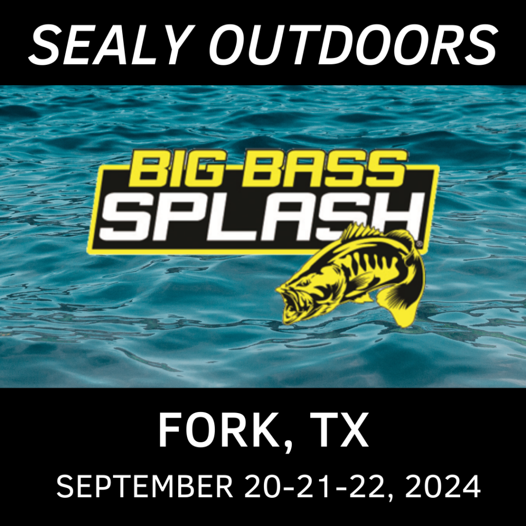 2024 Lake Fork, TX Sealy Outdoors Big Bass Splash
